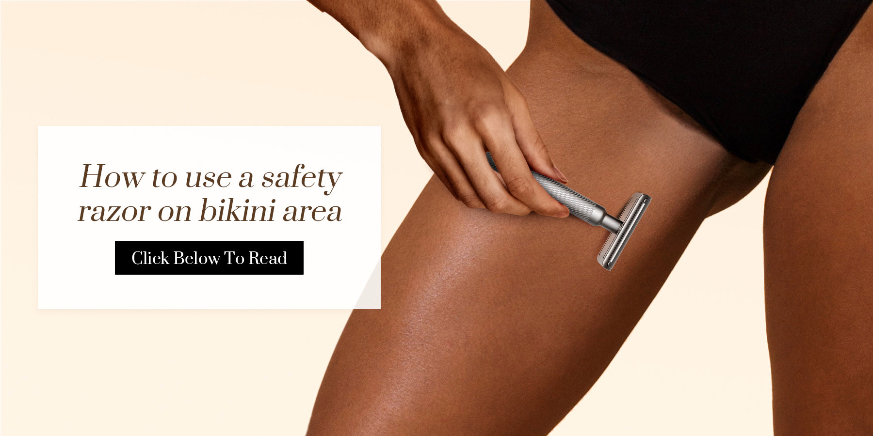 How to use a safety razor on bikini area
