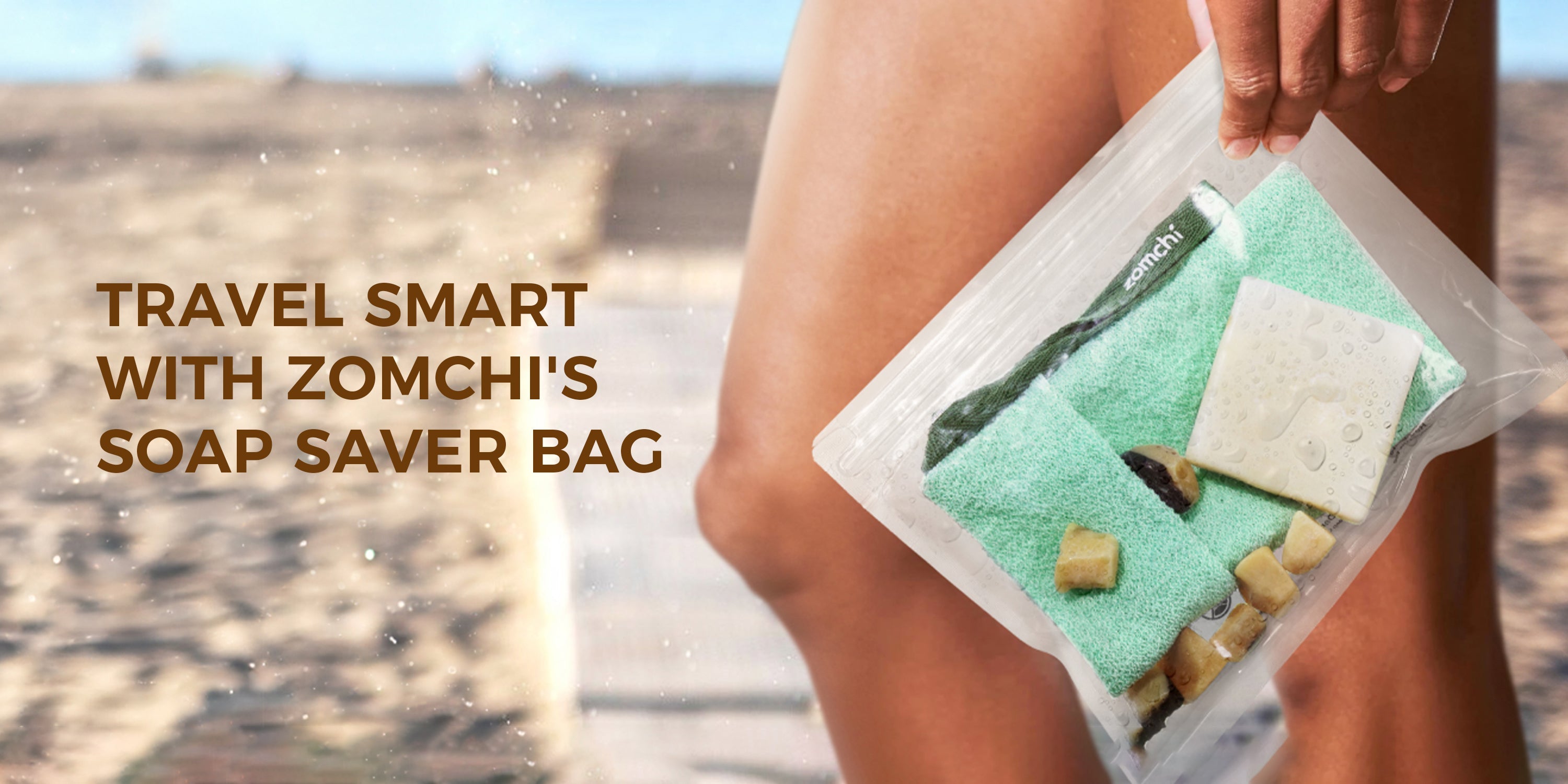 Travel Light and Smart with Zomchi’s Soap Saver Bag